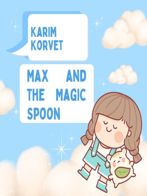 cover image of Max and the Magic Spoon
